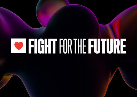 Fight for the Future Fight for the Future: A non-profit advocacy group in the area of digital rights founded in 2011 that aims to promote causes related to copyright legislation, as well as online privacy and censorship through the use of the Internet.