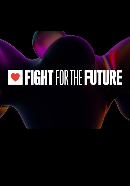 Fight for the Future Fight for the Future: A non-profit advocacy group in the area of digital rights founded in 2011 that aims to promote causes related to copyright legislation, as well as online privacy and censorship through the use of the Internet.