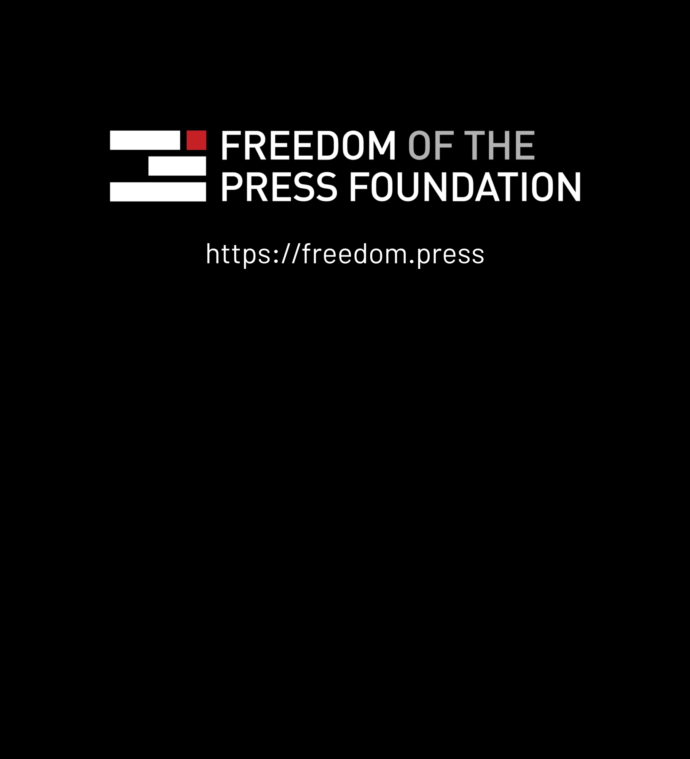 Freedom of the Press Foundation Freedom of the Press Foundation: A non-profit organization founded in 2012 to fund and support free speech and freedom of the press, pursuing technical projects to support journalists’ digital security and conducting legal advocacy for journalists.